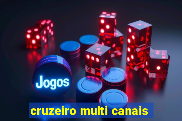 cruzeiro multi canais